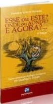 esse ou este onde ou aonde e agora
