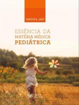 Essência da matéria médica pediátrica