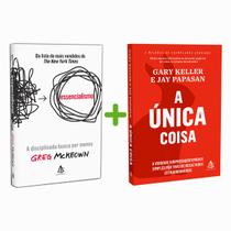 Essencialismo - A Disciplinada Busca Por Menos - Inclui O Desafio 21 Dias De Essencialismo, Greg McKeown + A Única Coisa, Verdade Surpreendentemente