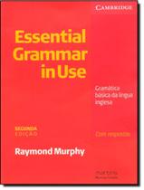 ESSENTIAL GRAMMAR IN USE - GRAMATICA BASICA DA LINGUA INGLESA COM RESPOSTA - 2ª ED - MARTINS FONTES