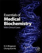 Essentials of medical biochemistry with clinical cases - ACADEMIC PRESS