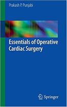 Essentials of operative cardiac surgery