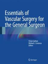 Essentials of vascular surgery for the general surgeon - SPRINGER (IMPORT)