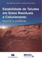 Estabilidade de taludes em solos residuais e coluvionares: teoria e prática