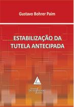 Estabilização da tutela antecipada - LIVRARIA DO ADVOGADO