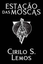 Estacao das moscas - EDITORA DRACO Estacao das moscas - EDITORA DRACO