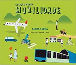 Estação Mundo: Mobilidade Estação Mundo: Mobilidade