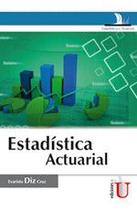 Estadística actuarial - EDICIONES DE LA U LTDA