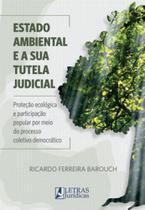 Estado ambiental e a sua tutela judicial