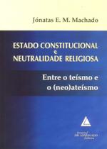 Estado Constitucional E Neutralidade Religiosa - Livraria do Advogado