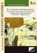 Estado convencional. Cincuentenario Estado convencional. Cincuentenario