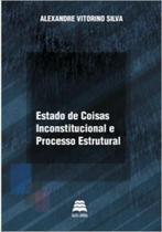 Estado de coisas inconstitucional e processo estrutural - GAZETA JURIDICA Estado de coisas inconstitucional e processo estrutural - GAZETA JURIDICA
