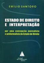 Estado de direito e interpretação: Por uma concepção jusrealista e antiformalista do Estado de direito - LIVRARIA DO ADVOGADO