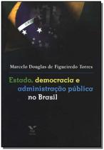 Estado, Democracia e Administração Pública no Brasil - FGV