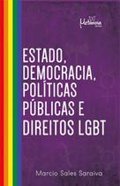 Estado, democracia, políticas públicas e direitos lgbt - METANOIA