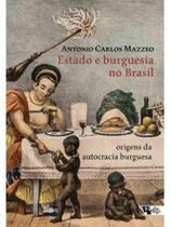 Estado e burguesia no brasil Estado e burguesia no brasil