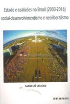 Estado E Coalizoes No Brasil - (2003 - 2016) - CONTRAPONTO Estado E Coalizoes No Brasil - (2003 - 2016) - CONTRAPONTO