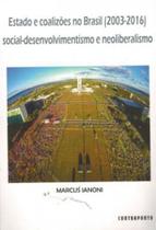 Estado e coalizoes no brasil - (2003 - 2016) - CONTRAPONTO