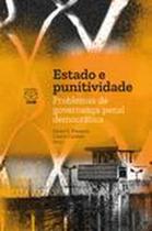Estado e punitividade: Problemas de governança penal democrática Estado e punitividade: Problemas de governança penal democrática