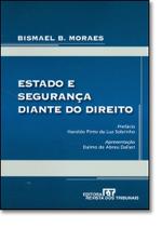 Estado e Segurança Diante do Direito - REVISTA DOS TRIBUNAIS
