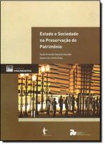 Estado e Sociedade na Preservação do Patrimônio - Vol.2 -