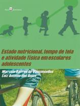 Estado nutricional, tempo de tela e atividade física em escolares adolescentes - PACO EDITORIAL