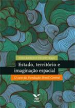 Estado, território e imaginação espacial - FGV EDITORA Estado, território e imaginação espacial - FGV EDITORA