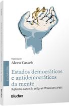 Estados Democráticos E Antidemocráticos Da Mente - Reflexões Acerca Do Artigo De Winnicott (1948)