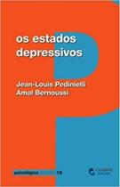 Estados Depressivos, Os - CLIMEPSI EDITORES - GRUPO DECKLEI Estados Depressivos, Os - CLIMEPSI EDITORES - GRUPO DECKLEI
