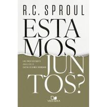 Estamos Juntos, R. C. Sproul - Vida Nova