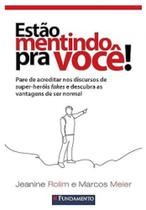 Estão mentindo pra você Estão mentindo pra você