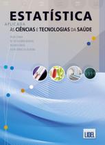 Estatística Aplicada Às Ciências e Tecnologias da Saúde - Lidel