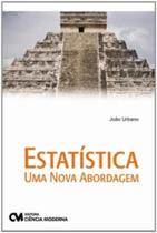 Estatistica uma nova abordagem - CIENCIA MODERNA
