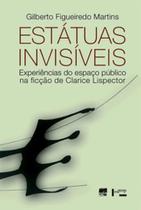 Estátuas invisíveis: experiências do espaço público na ficção de clarice lispector - EDUSP Estátuas invisíveis: experiências do espaço público na ficção de clarice lispector - EDUSP
