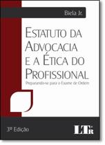 Estatuto da advocacia e a etica do profissional - preparando-se para o exam Estatuto da advocacia e a etica do profissional - preparando-se para o exam
