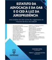 ESTATUTO DA ADVOCACIA E DA OAB E O CED À LUZ DA JURISPRUDÊNCIA: Uma análise da 23a Turma do Tribunal de Ética da OAB/SP