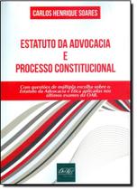 Estatuto da Advocacia e Processo Constitucional - DEL REY