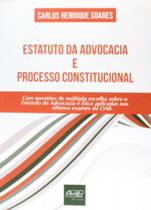 Estatuto da Advocacia e Processo Constitucional - DEL REY