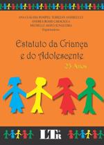 Estatuto da Criança e do Adolescente 25 Anos - LTR