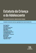 Estatuto da Criança e do Adolescente - Entre a Efet. dos Dir. e o Imp. das Nov. Tec. - 01Ed/22 - ALMEDINA