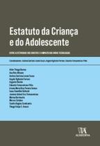 Estatuto da criança e do adolescente: entre a efetividade dos direitos e o impacto das novas tecnologias - ALMEDINA BRASIL