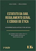Estatuto da OAB, Regulamento Geral e Código de Ética - 2ª Edição (2021) - LTR