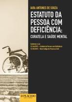 Estatuto da pessoa com deficiência: curatela e saúde mental - Editora d'plácido