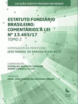 Estatuto fundiário brasileiro - comentários à lei n. 13465/17 tomo 2 - IASP EDITORA
