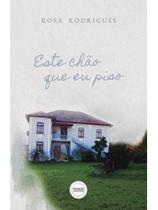 Este chão que eu piso Este chão que eu piso