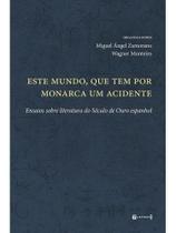 Este mundo, que tem por monarca um acidente Este mundo, que tem por monarca um acidente