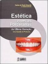 Estetica com as porcelanas de ultima geracao