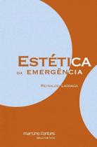 Estetica da emergencia - MARTINS - MARTINS FONTES Estetica da emergencia - MARTINS - MARTINS FONTES