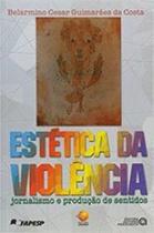 Estetica da violencia Estetica da violencia