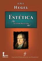 Estética - Textos Seletos - Col. Fundamentos da Filosofia - G. W. F. Hegel